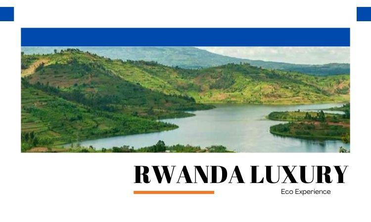 RWANDA LUXURY